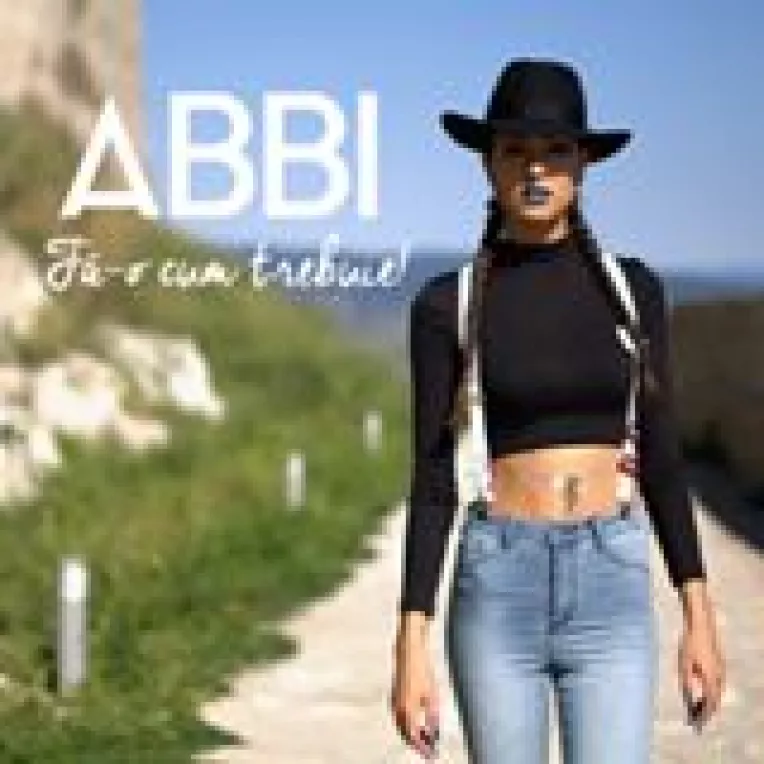 Abby revine cu single-ul FA-O CUM TREBUIE, o piesa  cu mesaj indraznet, compusa de Doddy